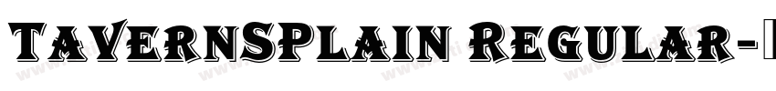 TavernSPlain Regular字体转换 TavernSPlain Regular字体转换